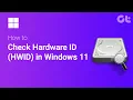 How to Quickly Check Hardware ID HWID in Windows 11 All You Need to Know