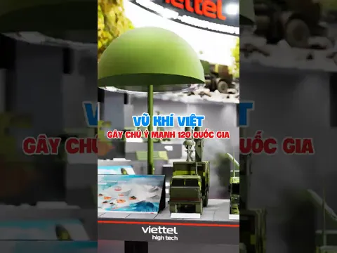 Vũ khí "Made by Vietnam" TỎA SÁNG ở sự kiện toàn cầu