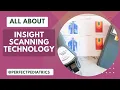All about Insight Scans