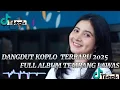 Download Lagu Dangdut koplo lawas full album terbaru 2025 pling enak buat santai