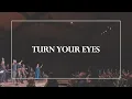Download Lagu Turn Your Eyes • The Glorious Christ Live