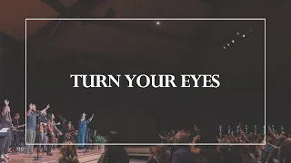 turn your eyes the glorious christ live