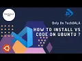 How to install Visual Studio Code VS Code on Ubuntu 20 04 and 21 04