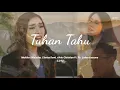 Download Lagu Tuhan Tahu - Melitha Sidabutar, Clarisa Dewi, Alvin Christian Ft. Ps. Lukas Kusuma (Lirik)