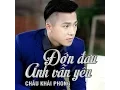 Lagu Đớn đau anh vẫn yêu [Remix] - Châu Khải Phong