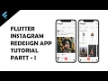 Flutter Instagram Redesign Tutorial Part - 1