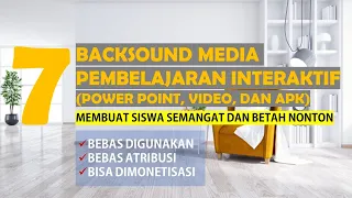 Download 7 BACKSOUND MEDIA PEMBELAJARAN INTERAKTIF UNTUK POWER POINT, VIDEO, DAN APK, DIJAMIN NO COPYRIGHT MP3