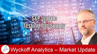 S P Update - Testing the Supply