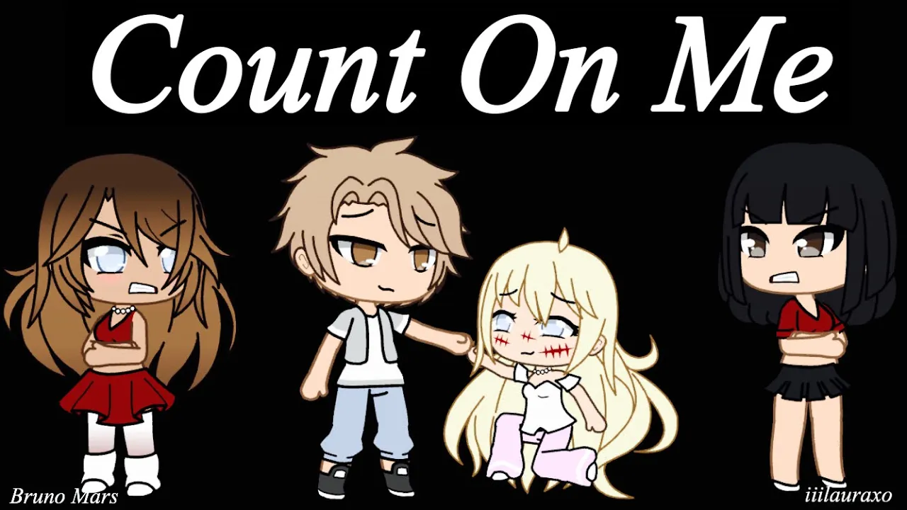 Count On Me|GachaLife|GLMV|
