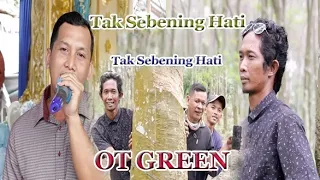 Download tak sebening hati | ot green | yantok gondrong studio | palembang MP3