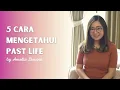 5 Cara Mengetahui Past Life Kamu
