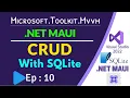 NET MAUI Full CRUD With SQLite VM Ep 10