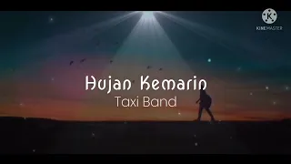 Download Hujan Kemarin - Taxi Band (lirik) MP3