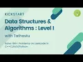 Introduction to KickStart DSA LEVEL I Tathastu