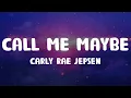 Download Lagu Carly Rae Jepsen - Call Me Maybe (Lyrics)