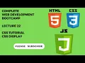 Lecture 22 CSS Tutorial CSS Display