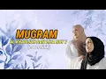 MUGRAM AL KHADIJAH DAN LIZA NOT TUJUH (Cover+Lirik)