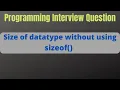 How to Find Size of an Integer or any datatype