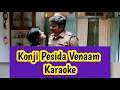 Lagu Konji Pesida Venaam Karaoke | With Lyrics | Sethupathi | Nivas K Prasanna | HD 1080P