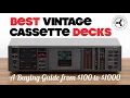 Download Lagu Best Vintage Cassette Decks: A buying guide from $100 to $1000