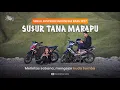 Download Lagu SUSUR TANA MARAPU - Ekspedisi Indonesia Baru #27
