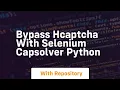 Bypass hcaptcha with selenium capsolver python