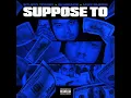 $tupid Young, Blueface, Mike Sherm - Suppose To (Clean Version)