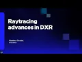 Raytracing advances in DXR Intel Software
