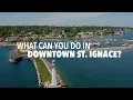 What Can You Do In Downtown St Ignace