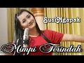 Download Lagu SUSI NGAPAK - MIMPI TERINDAH ( Live Cover Bareng oQinawa )