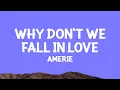 Download Lagu @Amerie.  - Why Don't We Fall in Love (Lyrics)