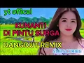 Download Lagu KUNANTI DI PINTU SURGA DANGDUT REMIX