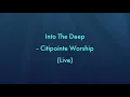 Into The Deep - Citipointe Worship (Live)