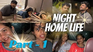 Night home Life Part - 1 🤣 | lots Of Fun 