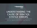 Understanding the Cause of the 1064 SQL Syntax Errors