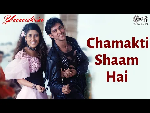 Download MP3 Chamakti Shaam Hai | Yaadein | Hrithik Roshan, Kareena Kapoor | Sonu Nigam, Alka Yagnik