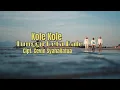 Lagu KOLE KOLE - TUNGGU BETA BALE (OFFICIAL MUSIC VIDEO)