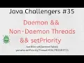 Java challengers - Thread setPriority setDaemon start