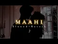 Download Lagu Maahi - Slowed+Reverb| Raaz-2 | Emraan Hashmi | Breath