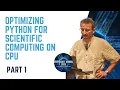 Optimizing Python for Scientific Computing on CPU Part I