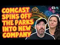 Comcast Spins Off Theme Parks Into New Company Is This Good Or Bad For The Future Of The Parks