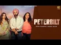 Lagu Peterbilt | Sukh Sandhu | Sargi Maan  | Musical Gang  | Official Video | Punjani Song 2025 