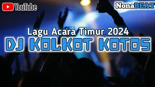 Download DJ KOLKOT KOTOS🌴LAGU ACARA TIMUR 2024🌴SPESIAL TAHUN BARU🥳🌲@NonaBEAT MP3