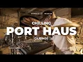 Download Lagu Chilling Port Haus Dub Mix