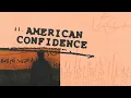 Nothing But Thieves - American Confidence (Official Audio)