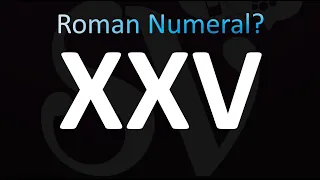 Meaning of XXV - Roman Numeral