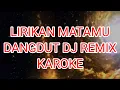 Download Lagu Lirikan matamu - Dangdut Dj - Karoke
