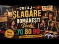 Colaj Slagare Romanesti Vechi 70 80 90 - Muzica de Altadata pentru Suflet