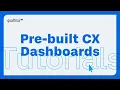 Qualtrics Pre-Built CX Dashboards Get Started Faster with Templates