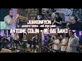 Lagu JUANSINFROM | ANTOINE COLIN \u0026 WE BIGBAND